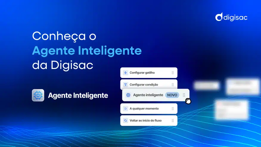 Conheça o Agente Inteligente da Digisac
