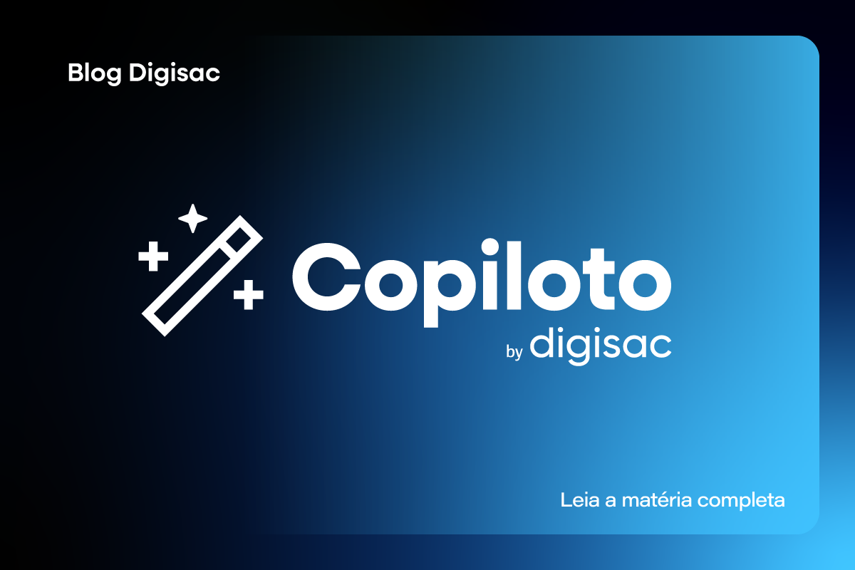 Copiloto da Digisac: descubra os benefícios e aprenda a usar agora